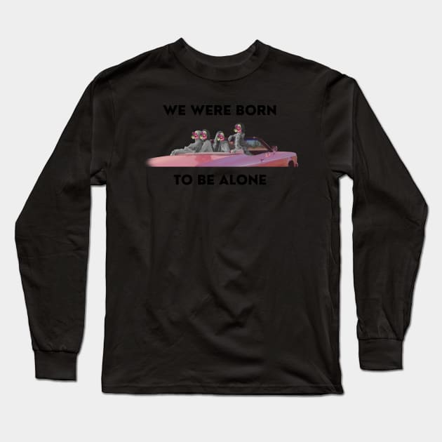 BLACKPINK WE WERE BORN TO BE ALONE Long Sleeve T-Shirt by liiiiiw3d